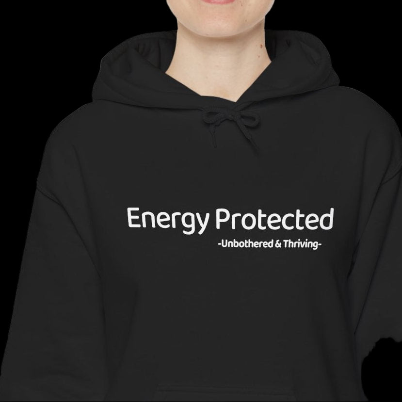 Energy Protected Hoodie – Aesthetic Gen-Z Hoodie | Unbothered & Thriving