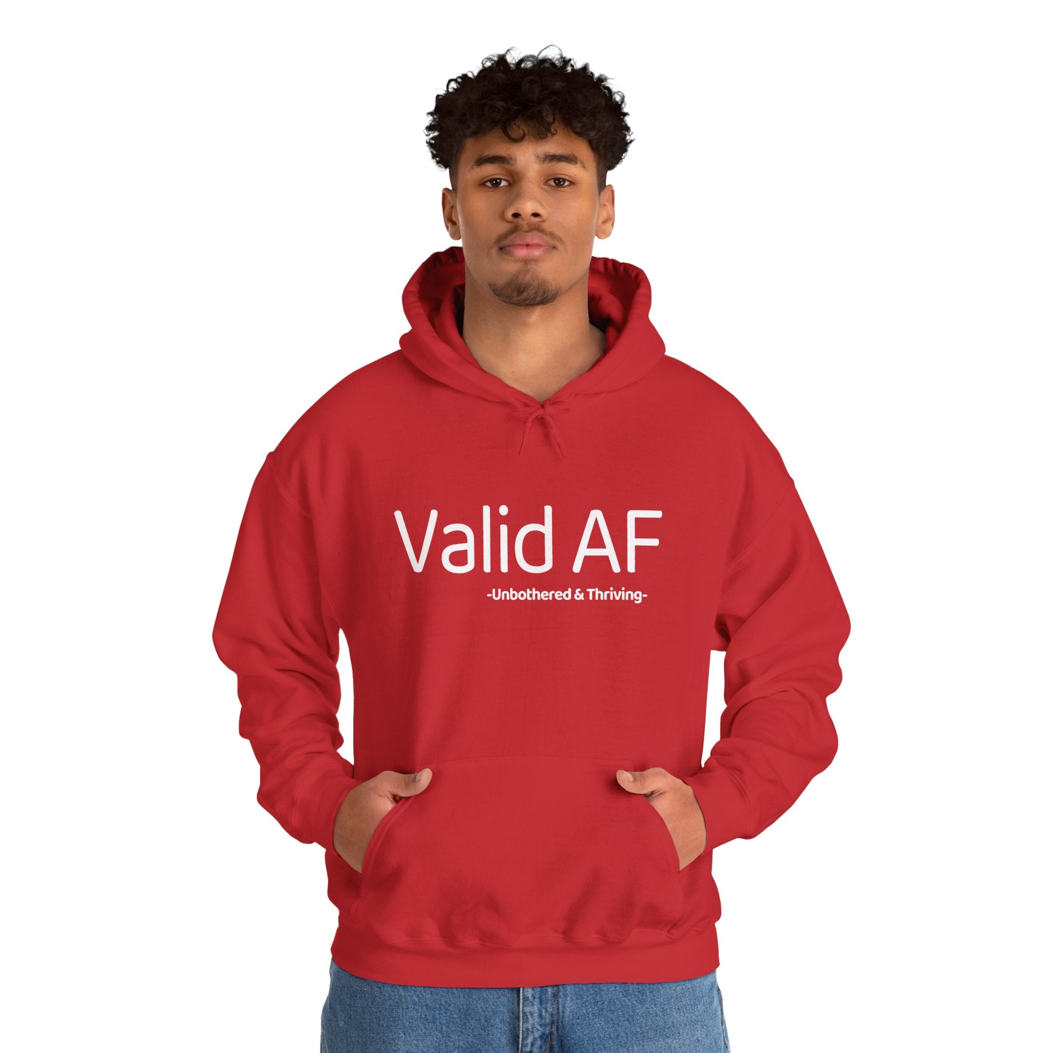 Valid AF Hoodie – Unbothered & Thriving | Aesthetic Gen-Z Quote Hoodie