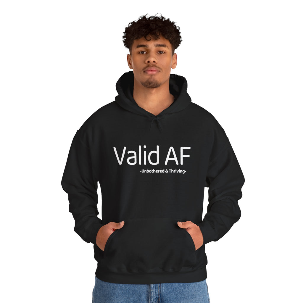 Valid AF Hoodie – Unbothered & Thriving | Aesthetic Gen-Z Quote Hoodie