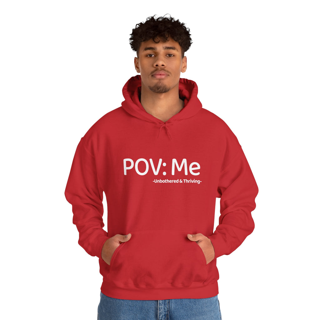 POV Me Hoodie — "Unbothered & Thriving" Aesthetic Gen-Z Sweatshirt