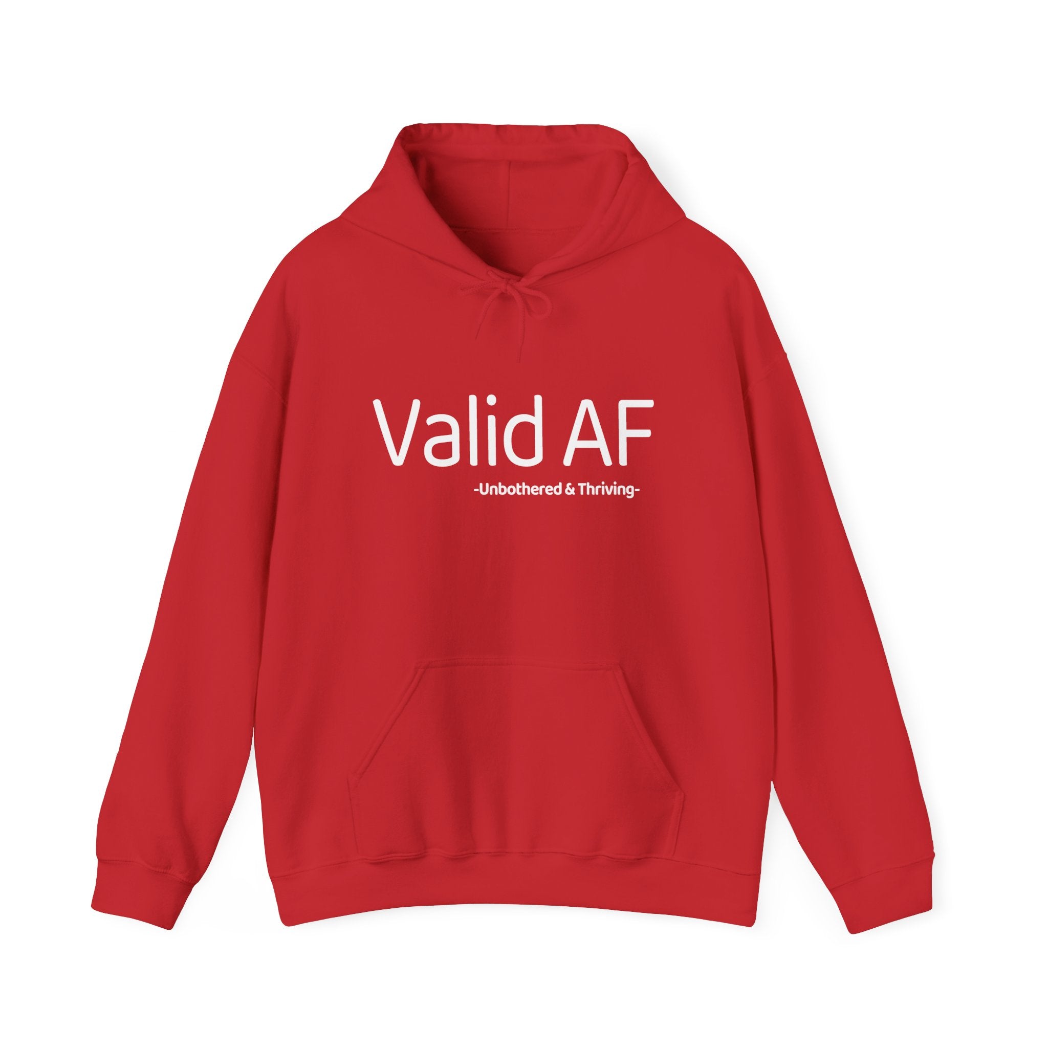 Valid AF Hoodie – Unbothered & Thriving | Aesthetic Gen-Z Quote Hoodie