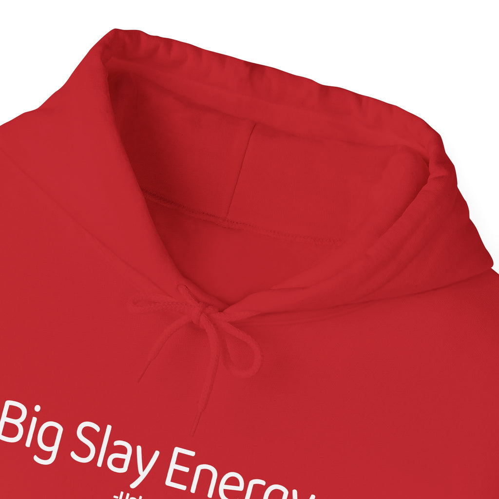 Big Slay Energy Hoodie – Aesthetic Gen-Z Hoodie | Unbothered & Thriving