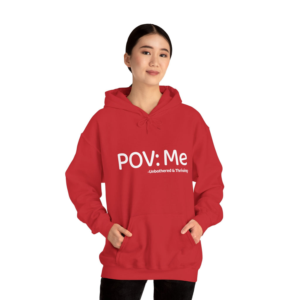 POV Me Hoodie — "Unbothered & Thriving" Aesthetic Gen-Z Sweatshirt