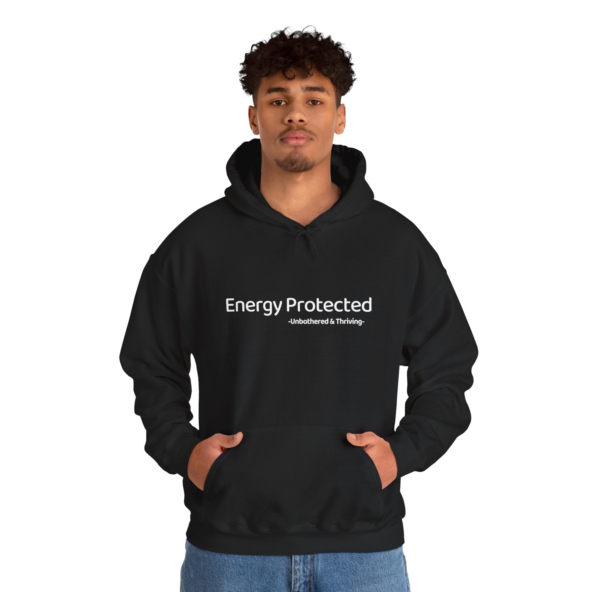 Energy Protected Hoodie – Aesthetic Gen-Z Hoodie | Unbothered & Thriving