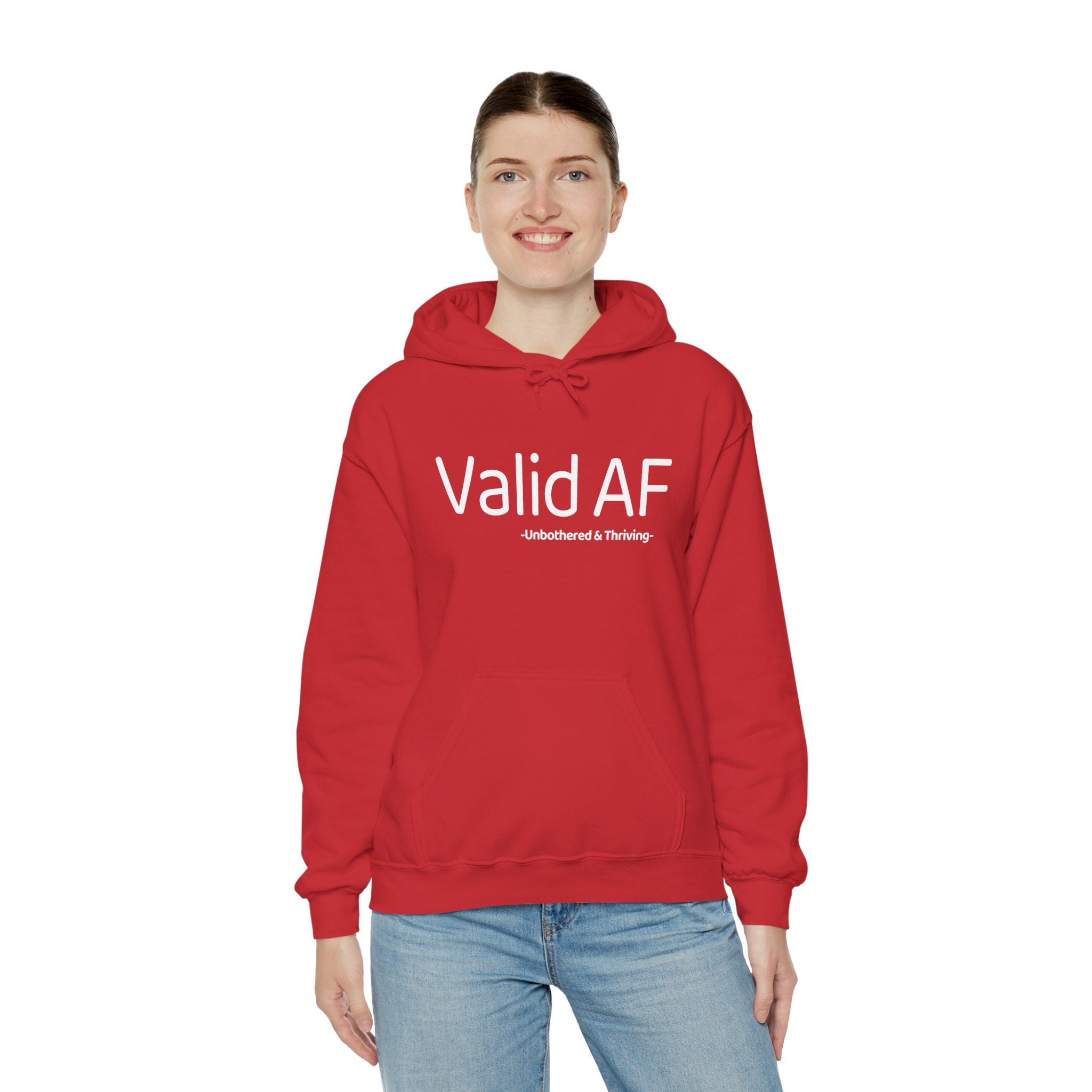 Valid AF Hoodie – Unbothered & Thriving | Aesthetic Gen-Z Quote Hoodie